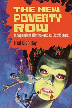 Book cover: The New Poverty Row - Independent Filmmakers as Distributors