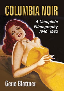 Book cover: Columbia Noir - A Complete Filmography, 1940–1962