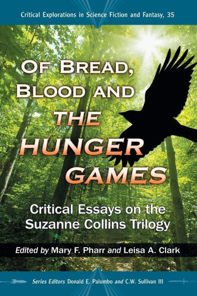 Book cover: Of Bread, Blood and The Hunger Games - Critical Essays on the Suzanne Collins Trilogy