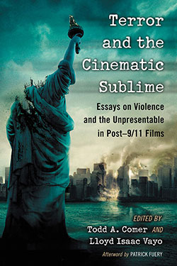 Couverture du livre : Terror and the Cinematic Sublime - Essays on Violence and the Unpresentable in Post–9/11 Films