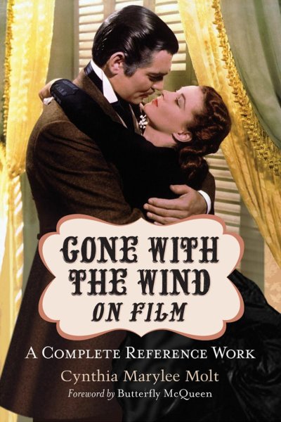 Book cover: Gone with the Wind on Film - A Complete Reference Work