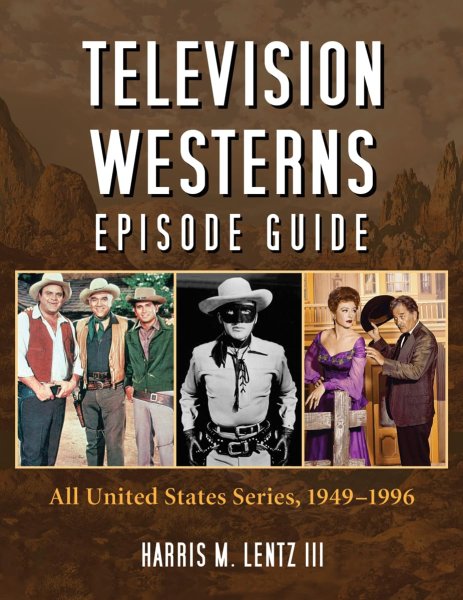 Couverture du livre : Television Westerns Episode Guide - All United States Series, 1949-1996