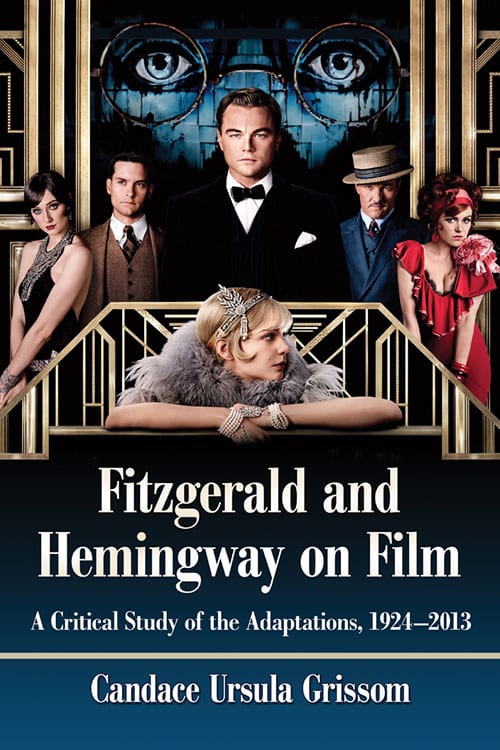 Couverture du livre : Fitzgerald and Hemingway on Film - A Critical Study of the Adaptations, 1924–2013