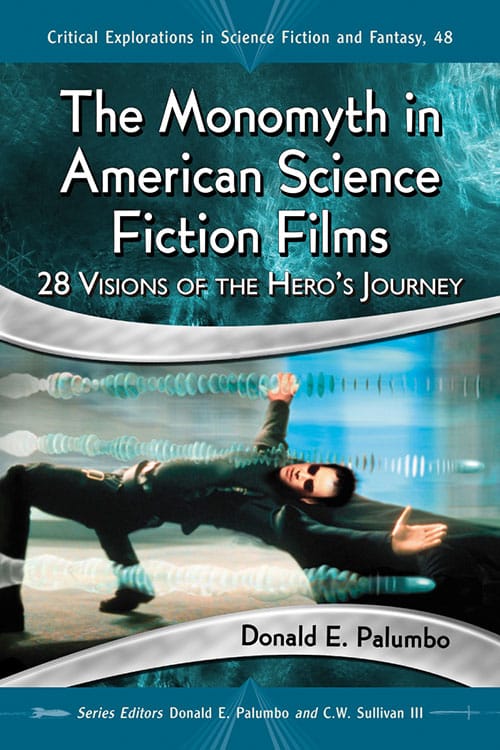 Book cover: The Monomyth in American Science Fiction Films - 28 Visions of the Hero's Journey