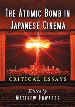 Couverture du livre : The Atomic Bomb in Japanese Cinema - Critical Essays