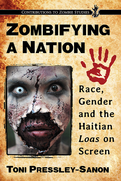 Couverture du livre : Zombifying a Nation - Race, Gender and the Haitian Loas on Screen