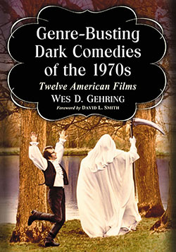 Couverture du livre : Genre-Busting Dark Comedies of the 1970s - Twelve American Films