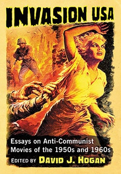 Couverture du livre : Invasion USA - Essays on Anti-Communist Movies of the 1950s and 1960s