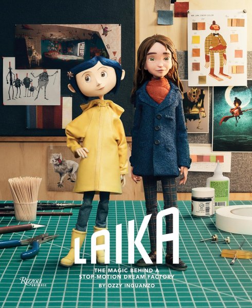 Couverture du livre : LAIKA - The Magic Behind a Stop-Motion Dream Factory: Two Decades of Groundbreaking Animation from Coraline to Wildwood