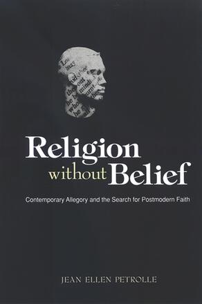 Couverture du livre : Religion without Belief - Contemporary Allegory and the Search for Postmodern Faith