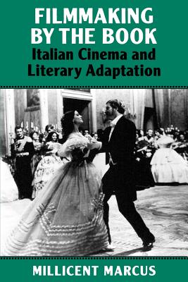 Book cover: Filmmaking by the Book - Italian Cinema and Literary Adaptation