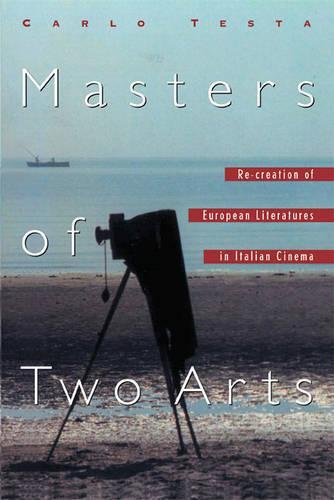 Book cover: Masters of Two Arts - Re-Creation of European Literatures in Italian Cinema