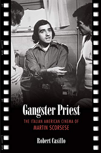 Couverture du livre : Gangster Priest - The Italian American Cinema of Martin Scorsese