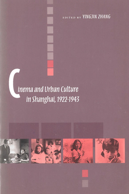 Couverture du livre : Cinema and Urban Culture in Shanghai, 1922-1943