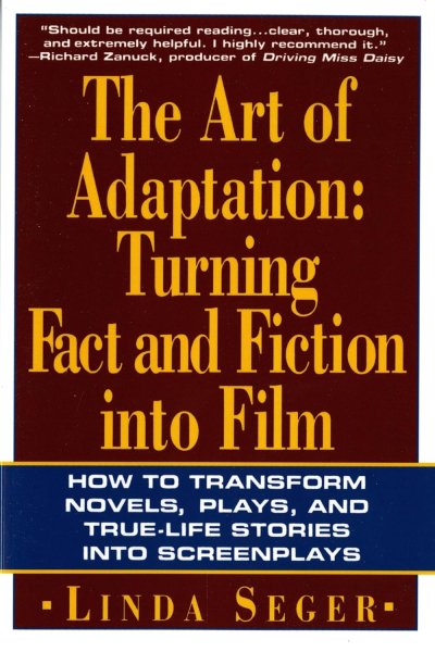 Couverture du livre : The Art of Adaptation - Turning Fact and Fiction into Film