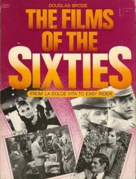 Couverture du livre : The Films of the Sixties - From La Dolce Vita to Easy Rider