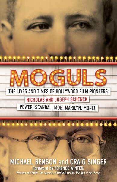 Couverture du livre : Moguls - The Lives and Times of Hollywood Film Pioneers Nicholas and Joseph Schenck