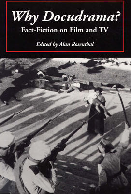 Couverture du livre : Why Docudrama? - Fact-Fiction on Film and TV