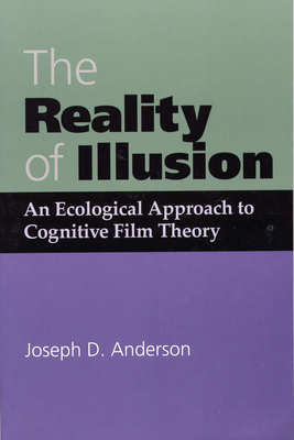 Couverture du livre : The Reality of Illusion - An Ecological Approach to Cognitive Film Theory