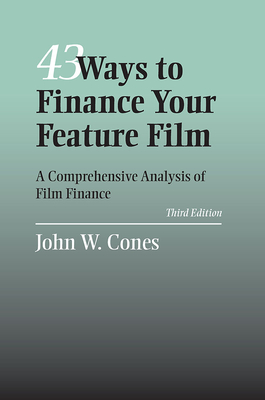 Couverture du livre : 43 Ways to Finance Your Feature Film - A Comprehensive Analysis of Film Finance
