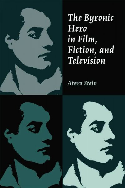 Couverture du livre : The Byronic Hero in Film, Fiction, and Television