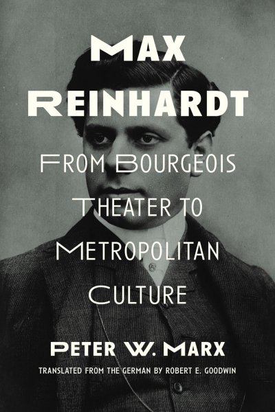 Couverture du livre : Max Reinhardt - From Bourgeois Theater to Metropolitan Culture