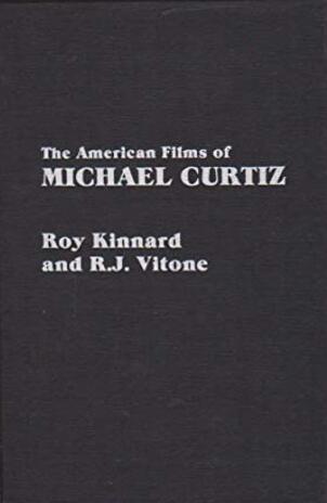 Book cover: The American Films of Michael Curtiz