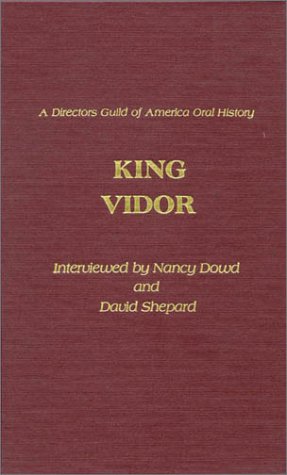 Book cover: King Vidor - interviewed by Nancy Dowd and David Shepard