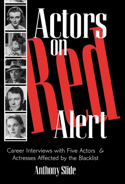 Book cover: Actors on Red Alert - Career interviews with five actors and actresses affected by the blacklist