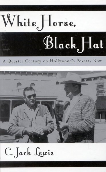 Book cover: White Horse, Black Hat - A Quarter Century on Hollywood's Poverty Row