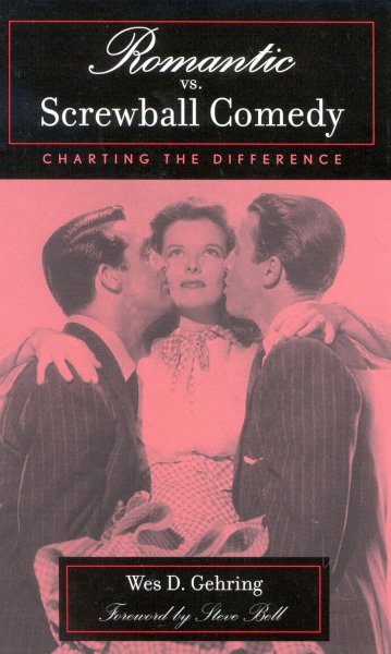 Couverture du livre : Romantic vs. Screwball Comedy - Charting the Difference