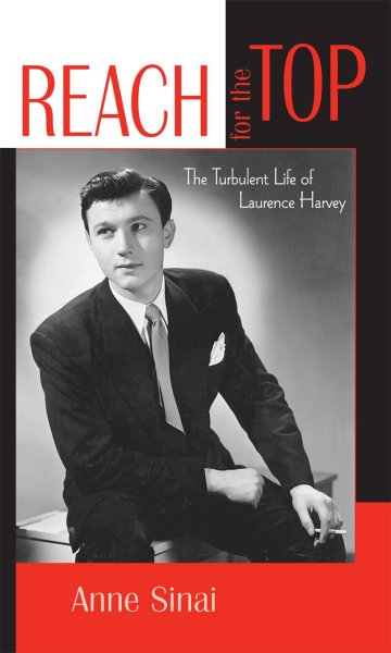 Book cover: Reach for the Top - The Turbulent Life of Laurence Harvey