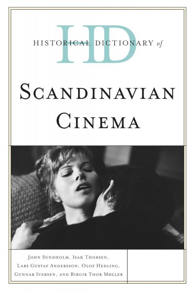 Book cover: Historical Dictionary of Scandinavian Cinema