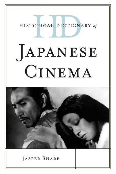 Book cover: Historical Dictionary of Japanese Cinema