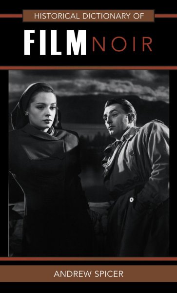 Book cover: Historical Dictionary of Film Noir