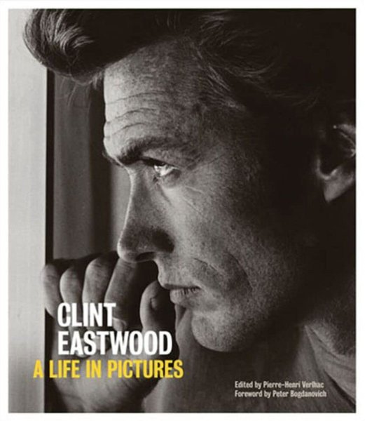 Book cover: Clint Eastwood - A Life in Pictures