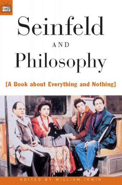 Book cover: Seinfeld and Philosophy - [A Book about Everything and Nothing]