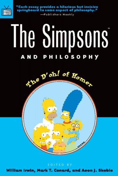 Couverture du livre : The Simpsons and Philosophy - The D'oh! of Homer