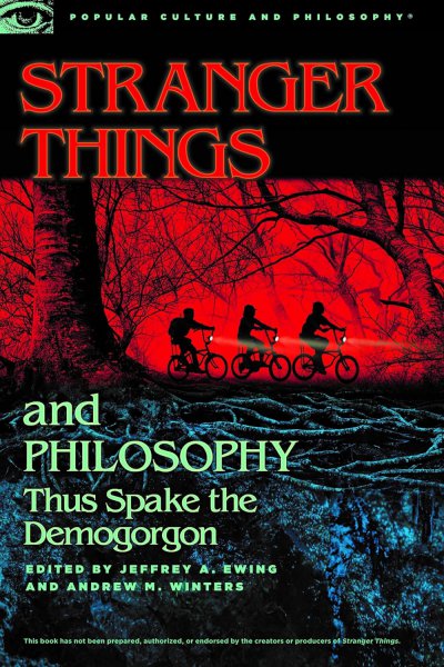 Couverture du livre : Stranger Things and Philosophy - Thus Spake the Demogorgon