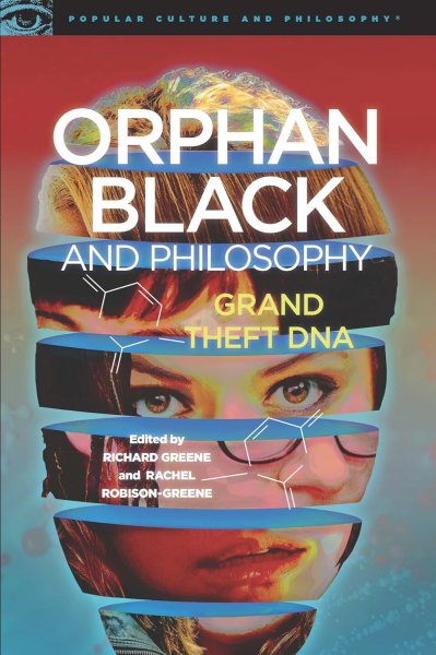 Book cover: Orphan Black and Philosophy - Grand Theft DNA