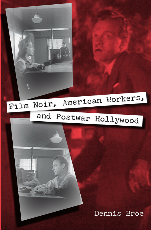 Book cover: Film Noir, American Workers, and Postwar Hollywood