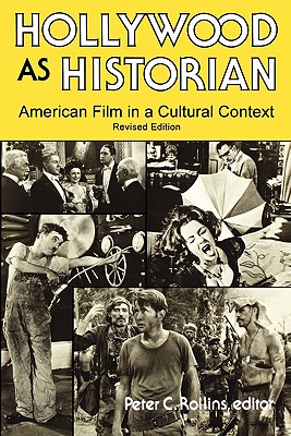 Couverture du livre : Hollywood as Historian - American Film in a Cultural Context, Revised Edition