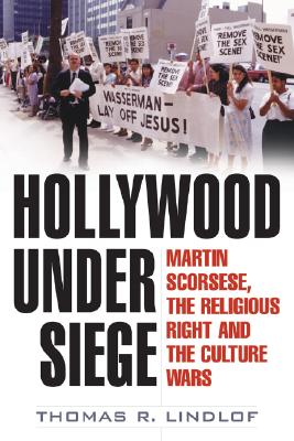 Couverture du livre : Hollywood Under Siege - Martin Scorsese, the Religious Right, and the Culture Wars