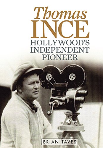 Couverture du livre : Thomas Ince - Hollywood's Independent Pioneer
