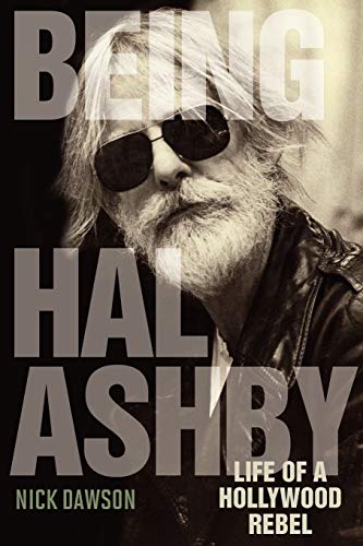 Couverture du livre : Being Hal Ashby - Life of a Hollywood Rebel