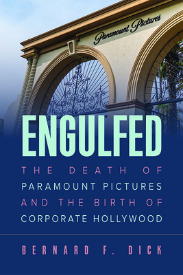 Couverture du livre : Engulfed - The Death of Paramount Pictures and the Birth of Corporate Hollywood