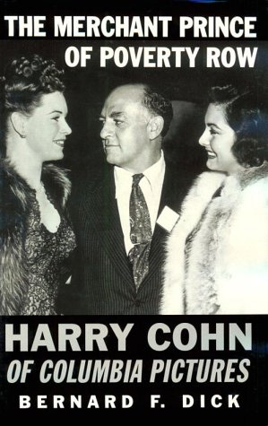 Couverture du livre : The Merchant Prince of Poverty Row - Harry Cohn of Columbia Pictures