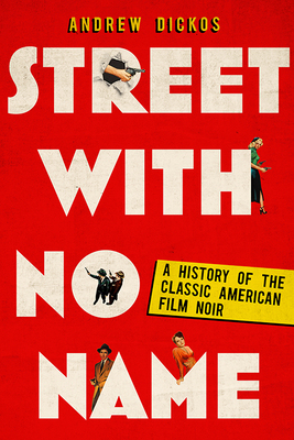 Couverture du livre : Street with No Name - A History of the Classic American Film Noir