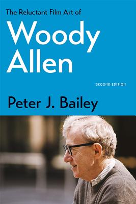 Couverture du livre : The Reluctant Film Art of Woody Allen