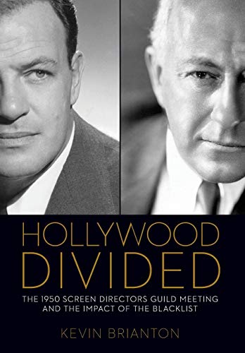 Couverture du livre : Hollywood Divided - The 1950 Screen Directors Guild Meeting and the Impact of the Blacklist